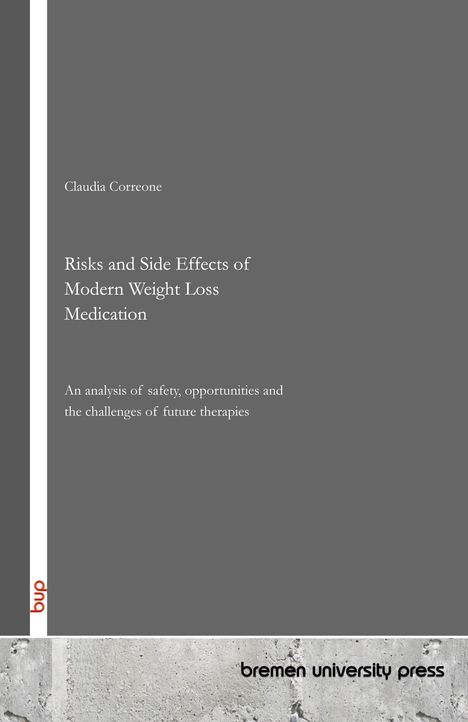 Claudia Correone, Titel: Risiken und Nebenwirkungen moderner Abnehmmittel, bremen university press Logo unten.