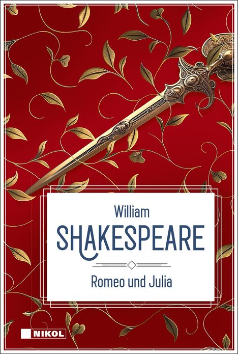 William Shakespeare, Romeo und Julia. Roter Hintergrund mit goldenen Ornamenten und einem Schwert.