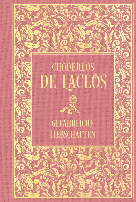 Text: "Choderlos de Laclos - Gefährliche Liebschaften". Goldene Verzierungen auf rotem Hintergrund in elegantem Stil.