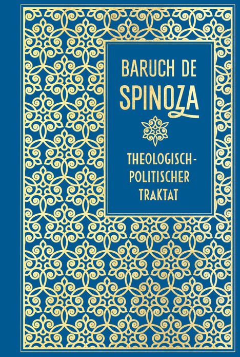 "Baruch de Spinoza: Theologisch-Politischer Traktat." Elegantes, goldenes, florales Muster auf blauem Hintergrund.