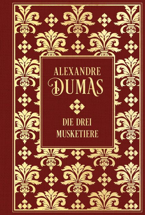 "Alexandre Dumas, Die drei Musketiere" in goldener Schrift auf rotem Hintergrund mit goldenen floralen Mustern.
