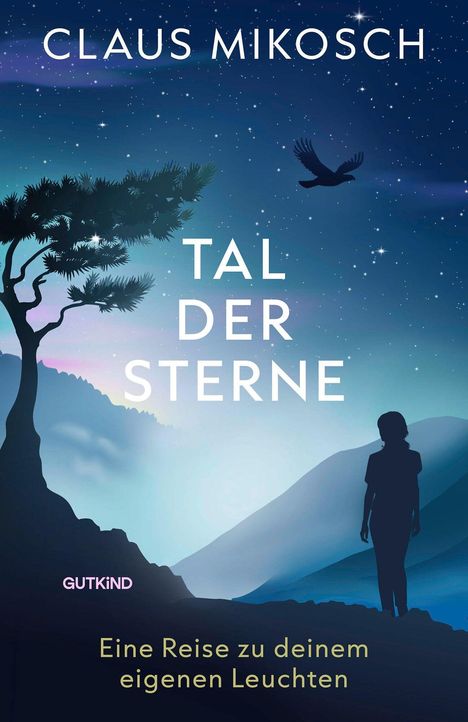 Text: "Claus Mikosch", "Tal der Sterne", "Gutkind", "Eine Reise zu deinem eigenen Leuchten". Silhouette vor Sternenhimmel.