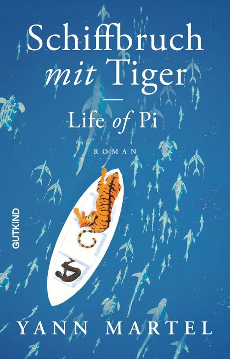 Text: "Schiffbruch mit Tiger", "Life of Pi", "Roman", "Yann Martel". Illustration: Tiger auf Boot im Meer voller Fische.