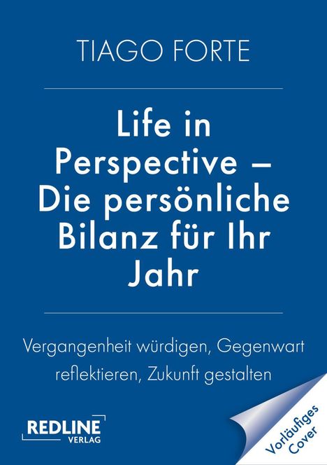 Blaues Buchcover mit dem Titel: "Life in Perspective – Die persönliche Bilanz für Ihr Jahr" von Tiago Forte.