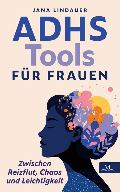 Jana Lindauer, ADHS Tools für Frauen. Zwischen Reizflut, Chaos und Leichtigkeit. Illustration: Silhouette mit Blumen im Haar.