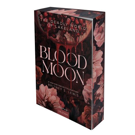 "THE DEADLY WORLD OF LAKELAND", "BLOOD MOON", "BRITNEY S. LEWIS", "ROMAN", "VAJOSH"; Design: Blüten, fließende rote Tropfen.