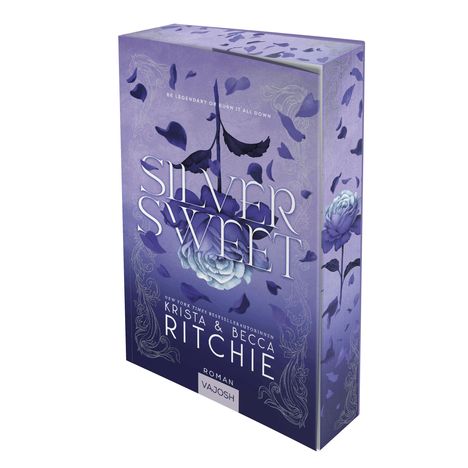 Text: "SILVER SWEET", "BE LEGENDARY OR BURN IT ALL DOWN", "KRISTA & BECCA RITCHIE", "ROMAN", "VAJOSH".  
Ein lilafarbenes Buchcover mit Rosen und fallenden Blütenblättern.