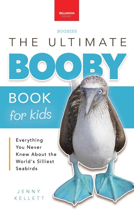 Jenny Kellett: Boobies The Ultimate Booby Book for Kids, Buch