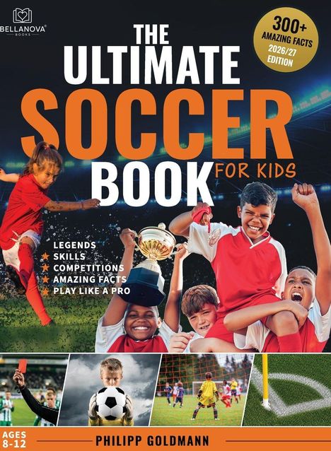"The Ultimate Soccer Book for Kids" zeigt jubelnde Kinder mit Trophäe und einem Fußballmotiv. Für Kinder von 8-12 Jahren.