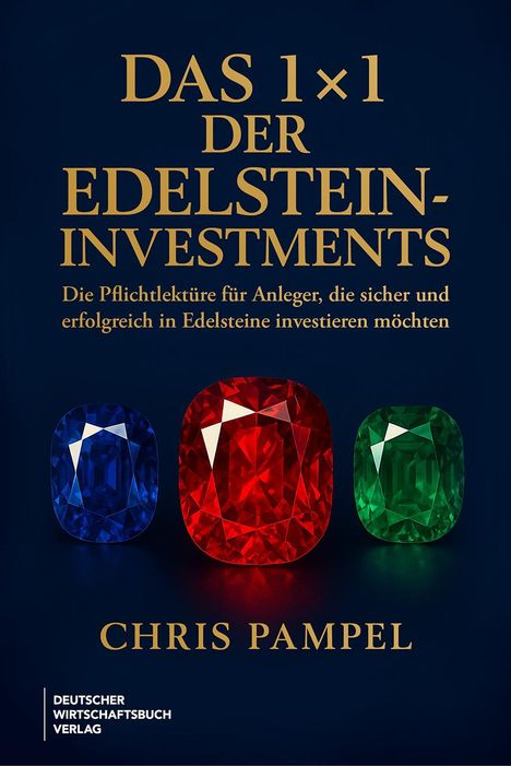 Chris Pampel: Das 1x1 der Edelstein-Investments, Buch