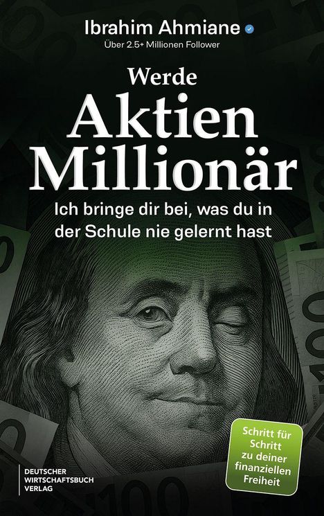 „Werde Aktien Millionär. Ich bringe dir bei, was du in der Schule nie gelernt hast.“ Bild von einem Geldschein.