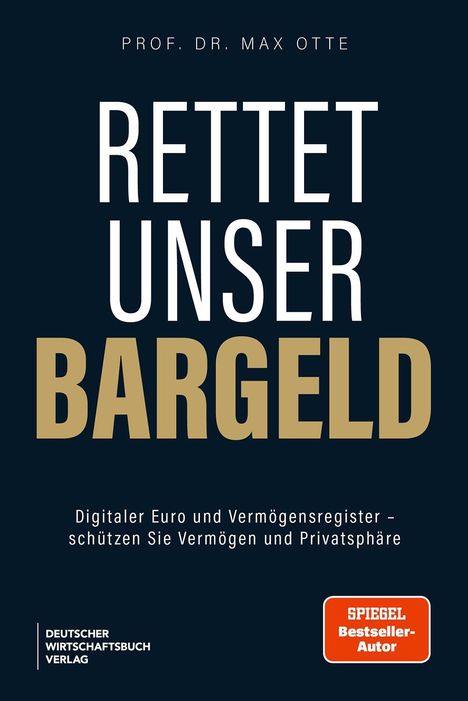 "Rettet unser Bargeld" in großen Buchstaben. Autor: Prof. Dr. Max Otte. Thema: Digitale Währung und Privatsphäre-Schutz.