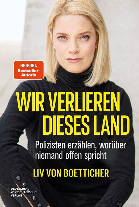 Covertext: "WIR VERLIEREN DIESES LAND. Polizisten erzählen, worüber niemand offen spricht." Frau mit blondem Haar.