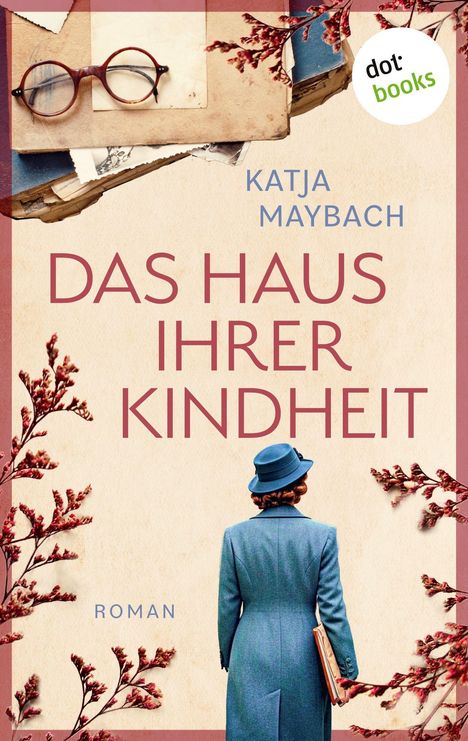Katja Maybach: Das Haus ihrer Kindheit, Buch