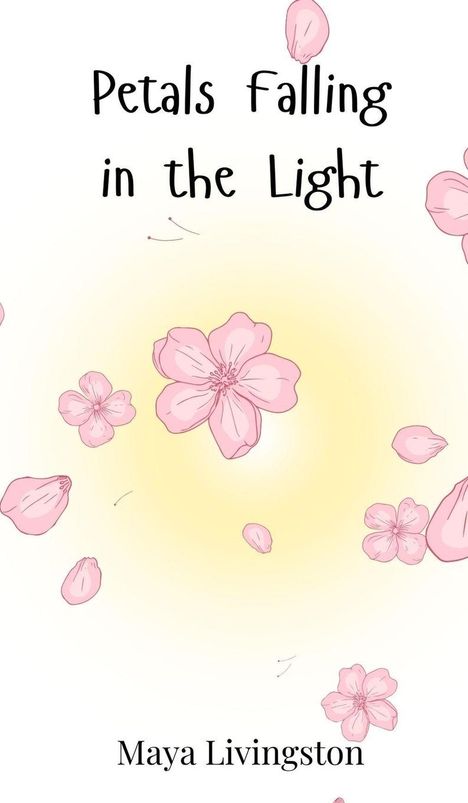 Maya Livingston: Petals Falling in the Light, Buch