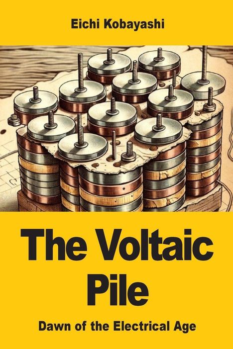 „Eichi Kobayashi, The Voltaic Pile, Dawn of the Electrical Age.“ Illustration von galvanischen Zellen in zwei Reihen.