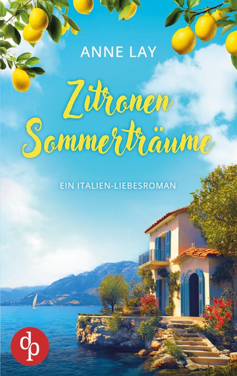 Anne Lay: Zitronensommerträume | Ein Italien-Liebesroman, Buch