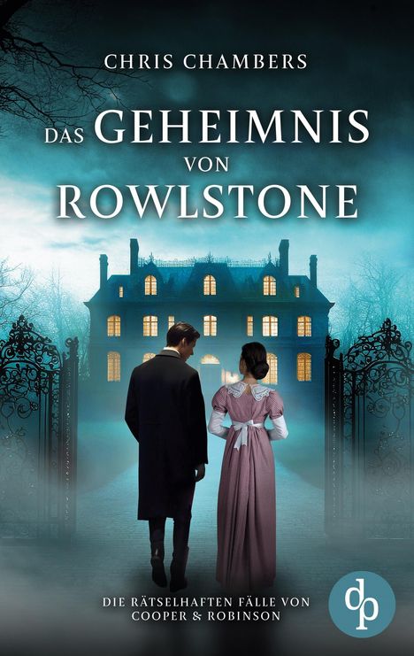 Chris Chambers: Das Geheimnis von Rowlstone | Ein viktorianischer Krimi mit einem ungleichen Ermittlerduo, Buch
