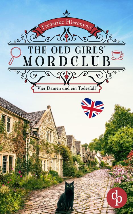 Titel: The Old Girls' Mordclub. Untertitel: Vier Damen und ein Todesfall. Steinweg mit Häusern, Katze sitzt vorne.