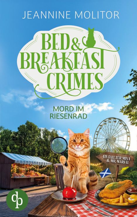 "Bed & Breakfast Crimes: Mord im Riesenrad. Ein Fall für Mina & Mr. Marvi." Eine Katze mit Lupe, Kirmesstand, Riesenrad.