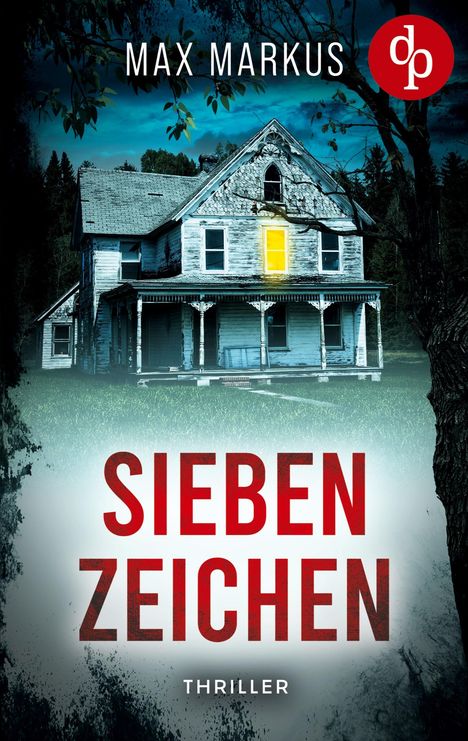 Max Markus: Sieben Zeichen | Ein fesselnder psychologischer Thriller, Buch