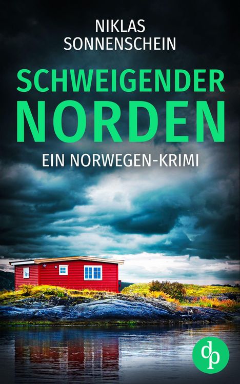 „Niklas Sonnenschein, Schweigender Norden, Ein Norwegen-Krimi.“ Ein rotes Haus an einem Fjord unter dramatischem Himmel.
