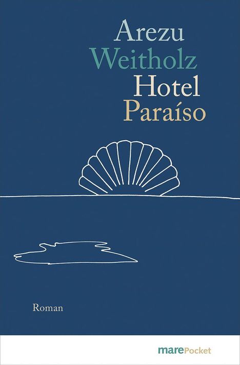 **Arezu Weitholz Hotel Paraíso.** Illustration zeigt eine stilisierte Muschel und Wasserlinie auf blauem Hintergrund.