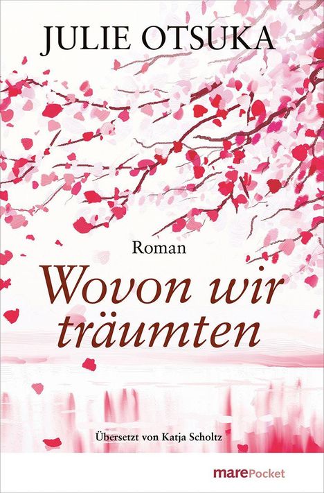 Titel: "Wovon wir träumten", Autor: Julie Otsuka, Roman. Rosa Kirschblüten auf weißen Hintergrund.