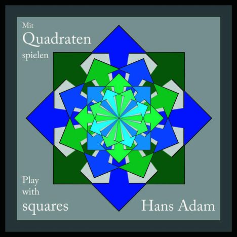 Hans Adam: Mit Quadraten spielen - Play with squares, Buch