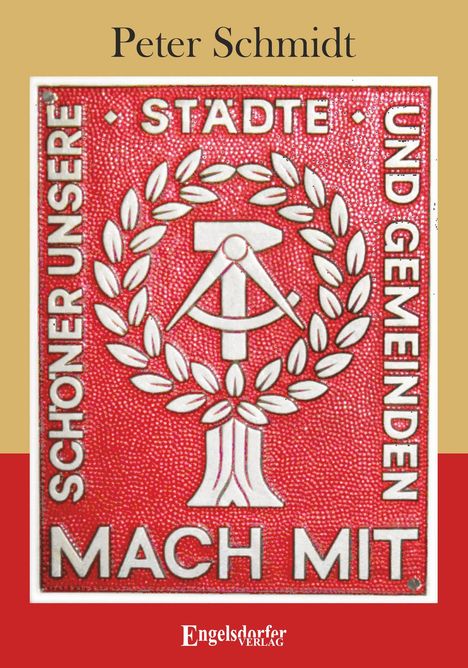 Peter Schmidt: Schöner unsere Städte und Gemeinden. Mach mit!, Buch