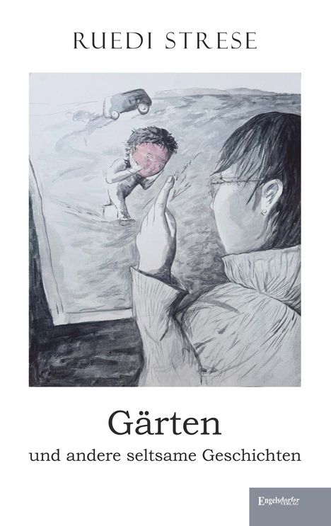 Ruedi Strese: Gärten und andere seltsame Geschichten, Buch