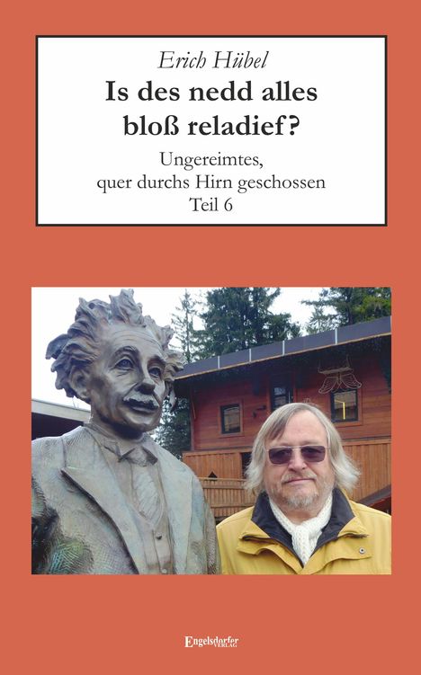 Erich Hübel: Is des nedd alles bloß reladief?, Buch