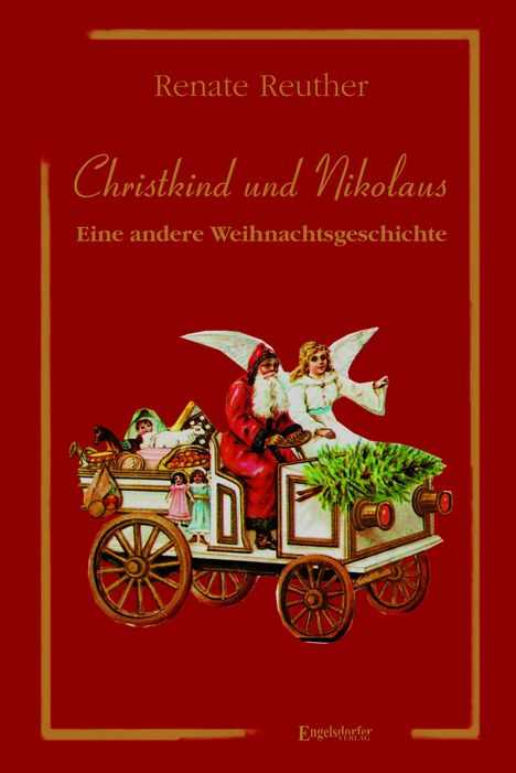 Renate Reuther: Christkind und Nikolaus - Eine andere Weihnachtsgeschichte, Buch