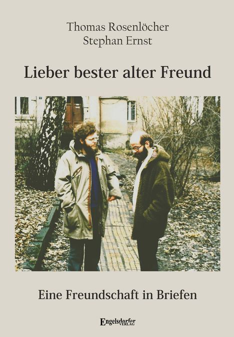"Lieber bester alter Freund" von Thomas Rosenlöcher, Stephan Ernst. Zwei Männer im Herbstgarten.