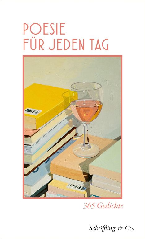 Text: "Poesie für jeden Tag, 365 Gedichte". Gemälde: Bücherstapel mit Weinglas.