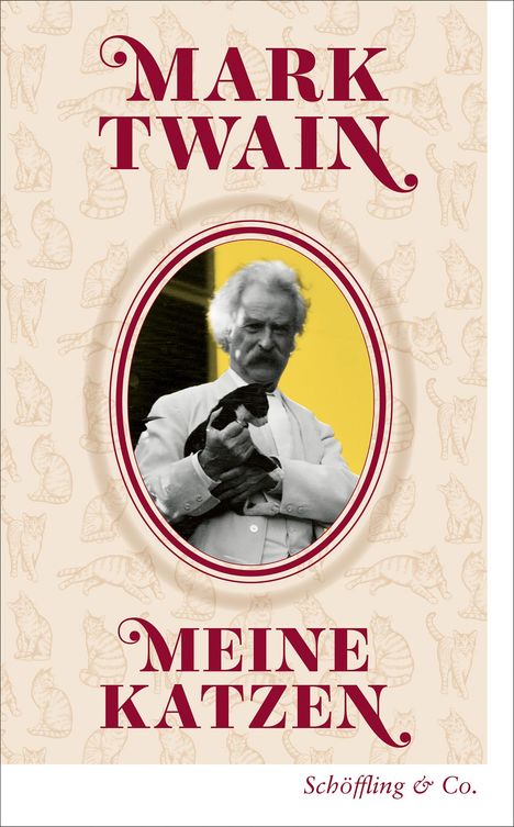 Text: Mark Twain, Meine Katzen. Verlag: Schöffling & Co. Foto von Mark Twain mit Katze, Hintergrund mit Katzenmuster.