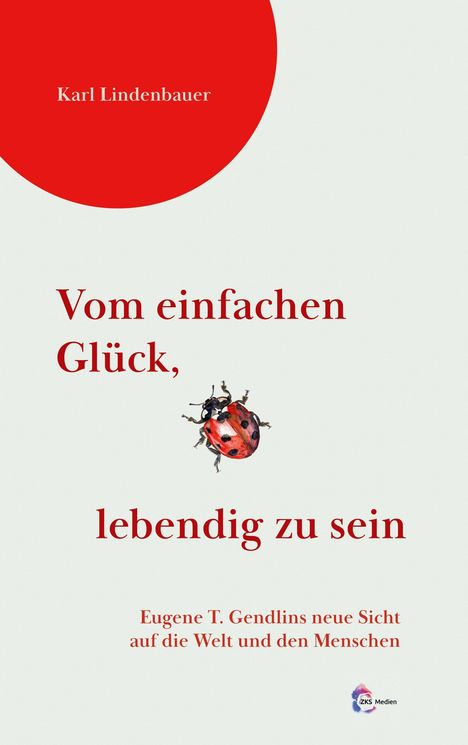 "Vom einfachen Glück, lebendig zu sein" von Karl Lindenbauer. Ein Marienkäfer ziert das Cover.