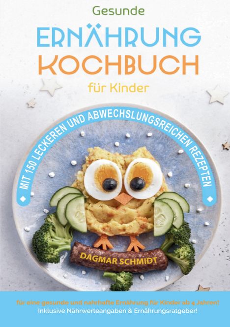 Dagmar Schmidt: Gesunde Ernährung - Kochbuch für Kinder, Buch