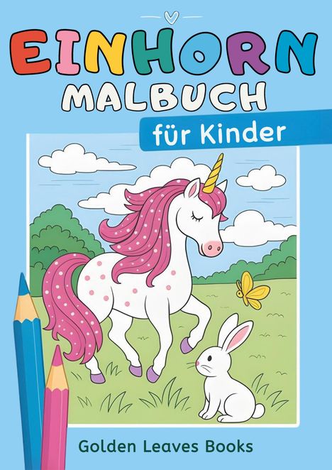 Golden Leaves Books: Einhorn Malbuch für Kinder, Buch