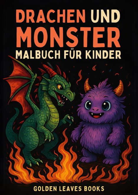 Golden Leaves Books: Drachen und Monster Malbuch für Kinder, Buch