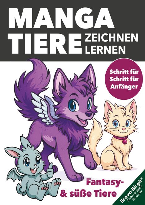 Birgit Bravo: Manga-Tiere zeichnen lernen für Kinder ab 8 Jahren, Buch