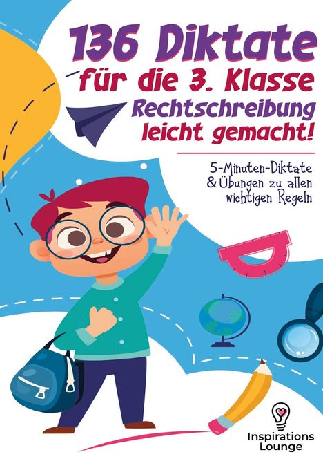 Inspirations Lounge: 136 Diktate für die 3. Klasse - Rechtschreibung leicht gemacht, Buch