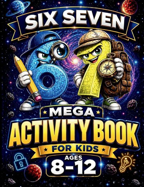 „SIX SEVEN“, „MEGA ACTIVITY BOOK FOR KIDS“, „AGES 8-12“. Zwei Figuren, eine blaue 6 mit Lupe, eine gelbe 7 mit Kompass.