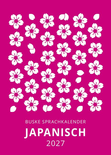 BUSKE SPRACHKALENDER JAPANISCH 2027. Weiße Kirschblüten auf pinkem Hintergrund, symmetrisch angeordnet.