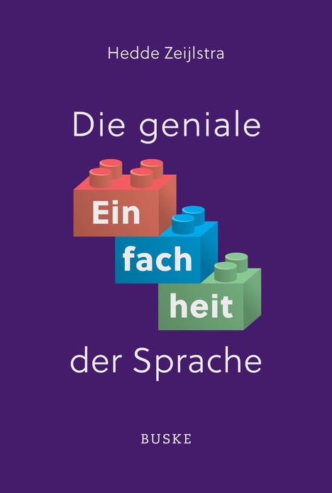 Texte: "Die geniale Einfachheit der Sprache", "Hedde Zeijlstra", "BUSKE". Darstellung: Bauklötze in Rot, Blau, Grün.