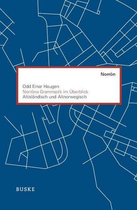 Odd Einar Haugen, Norröne Grammatik im Überblick: Altisländisch und Altnorwegisch. Blaues Design mit weißen Linien.