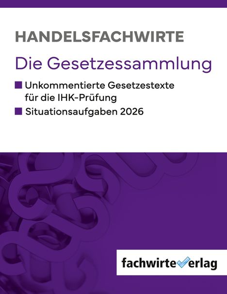 HANDELSFACHWIRTE Die Gesetzessammlung für IHK-Prüfung 2026. Logo: fachwirteverlag mit Häkchen.