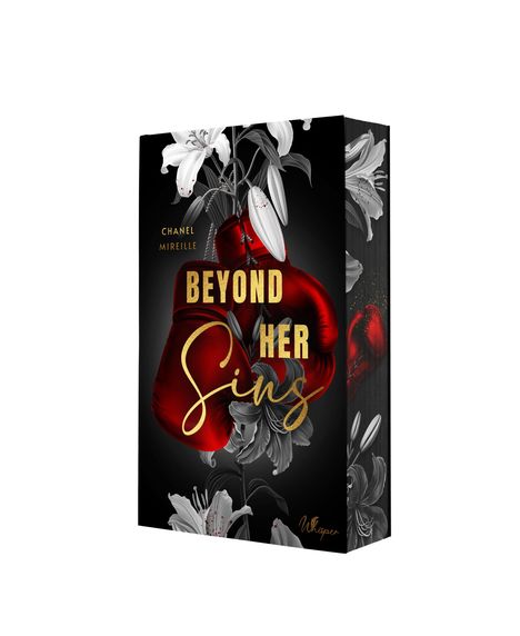 "BEYOND HER Sins" von Chanel Mireille, goldene Schrift, rote Boxhandschuhe, weiße Lilien, dunkler Hintergrund.