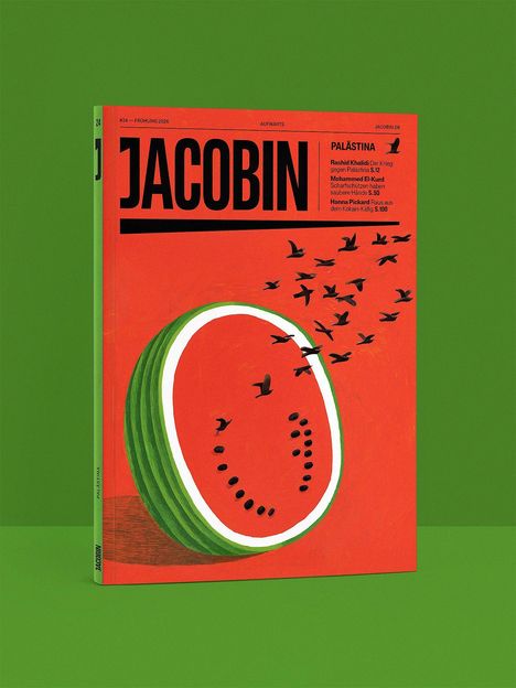 Text: Jacobin, Palästina, Rashid Khalidi, Mohammed El-Kurd, Hanna Pickard. Illustration: Wassermelone, Vögel fliegen weg.