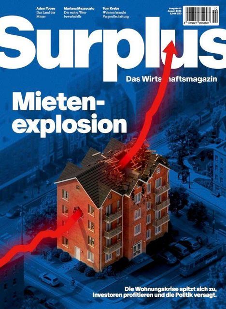 „Mietenexplosion. Surplus – Das Wirtschaftsmagazin.“ Ein roter Pfeil durchbricht ein Dach eines Wohnhauses.